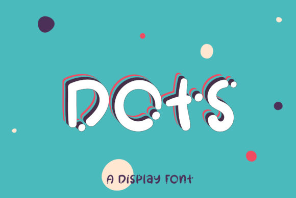 Dots Display Font: A Sweet and Friendly Typeface for Handmade Products