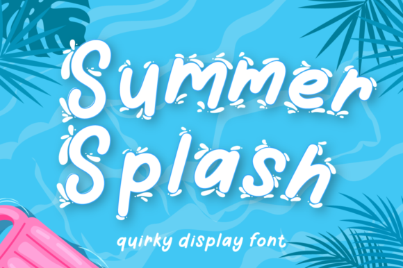 Summer Splash: A Display Font That Earns Its Keep